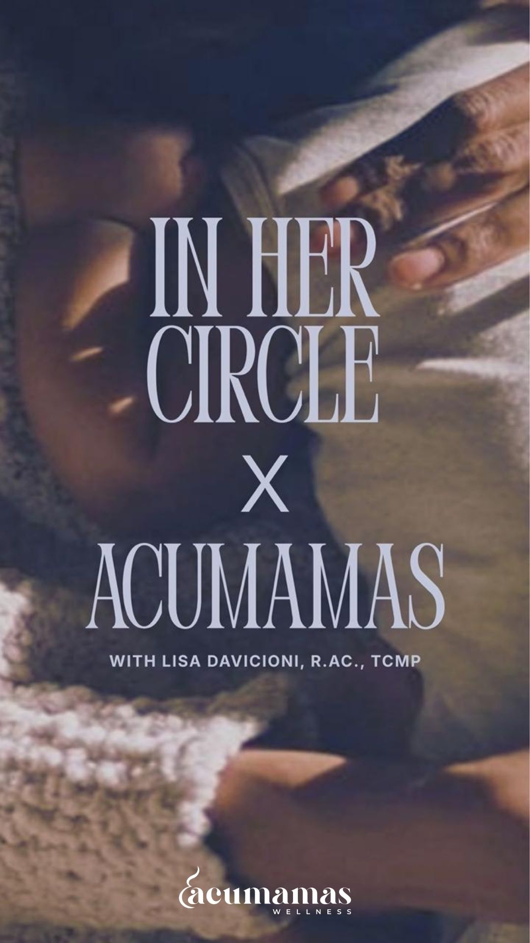 In Her Circle x Acumamas — A movement for postpartum mental health